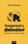 Hungersnot und Kohlenklau